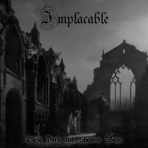 Implacable : These Dark and Shadow Ways